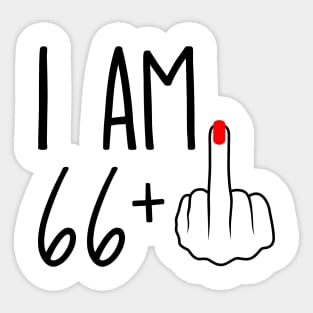 I Am 66 Plus 1 Middle Finger For A 67th Birthday Sticker